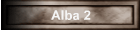 Alba 2